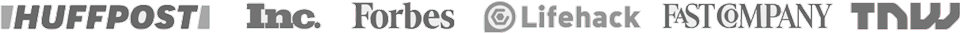 Featured in: huffpost, inc, forbes, lifehack, fastcompany, thenextweb Featured in:huffpost-inc-forbes-lifehack-fastcompany-thenextweb